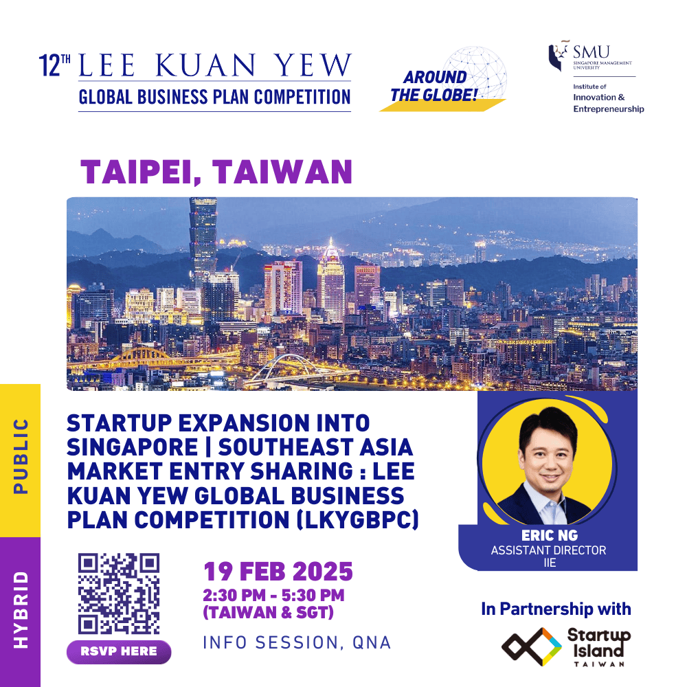 Startup Expansion into Singapore | Southeast Asia Market Entry Sharing : Lee Kuan Yew Global Business Plan Competition (LKYGBPC)