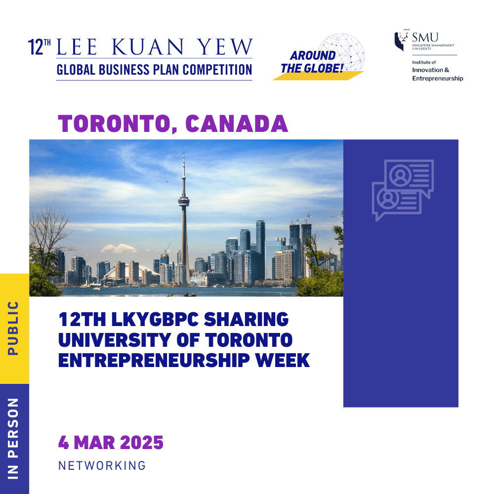 12th LKYGBPC Sharing at University of Toronto Entrepreneurship Week